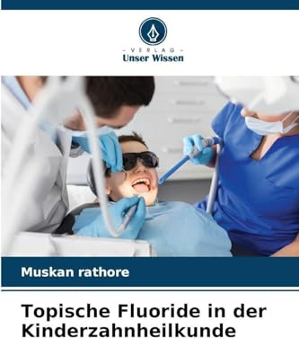 Topische Fluoride in der Kinderzahnheilkunde