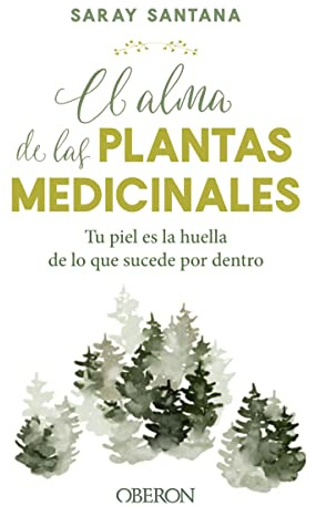 El alma de las plantas medicinales (Libros singulares)