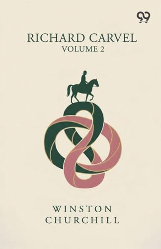 Richard Carvel: Volume 2