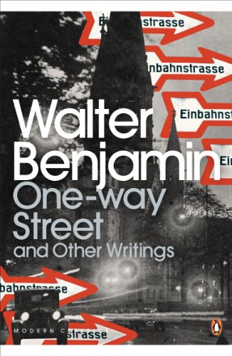Modern Classics One-way Street and Other Writings (Penguin Modern Classics)