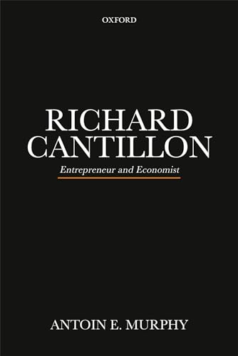 RICHARD CANTILLON: Entrepreneur and Economist