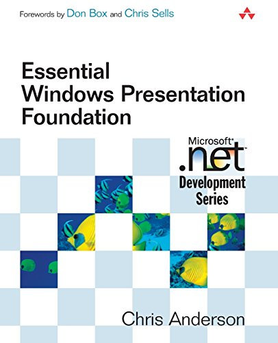 Essential Windows Presentation Foundation (WPF) (Microsoft .NET Development Series)