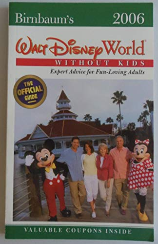 Birnbaum's Walt Disney World Without Kids 2006