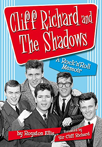 Cliff Richard & the Shadows: A Rock & Roll Memoir: A Rock 'n' Roll Memoir