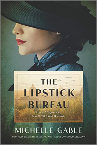 The Lipstick Bureau: A Novel Inspired by a Real-Life Female Spy – A WWII Historical Fiction Mystery of the Italian Resistance