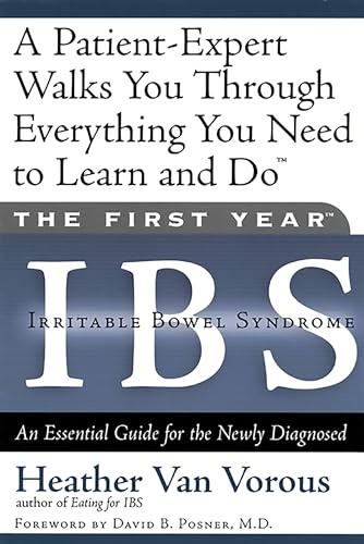 The First Year: Ibs (Irritable Bowel Syndrome): An Essential Guide for the Newly Diagnosed