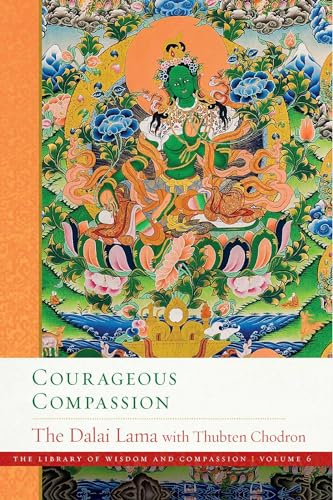 Courageous Compassion (The Library of Wisdom and Compassion): 6