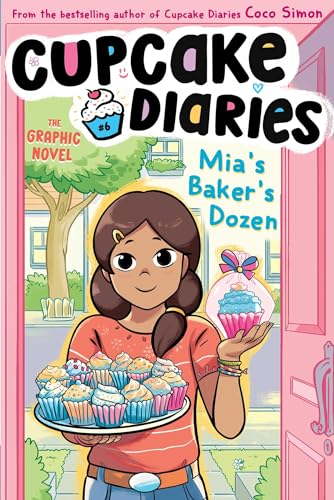 Mia's Baker's Dozen the Graphic Novel: 6 (Cupcake Diaries: The Graphic Novel)