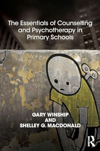 The Essentials of Counselling and Psychotherapy in Primary Schools: On being a Specialist Mental Health Lead in schools (The United Kingdom Council for Psychotherapy Series)