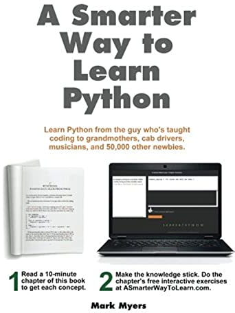 A Smarter Way to Learn Python: Learn it faster. Remember it longer.