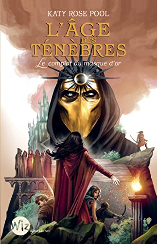 L'Age des ténèbres - tome 1: Le complot du masque d'or - tome 1