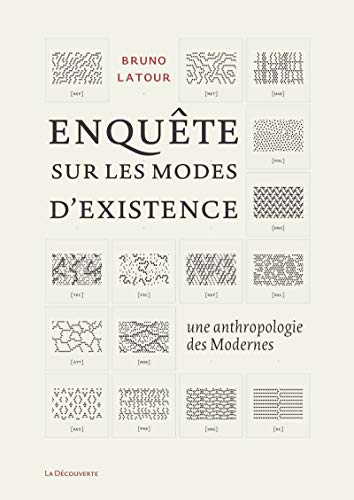 Enquêtes sur les modes d'existence. Une anthropologie des Modernes