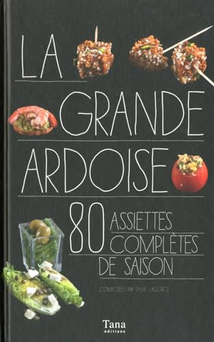 La grande ardoise - 80 assiettes complètes de saison