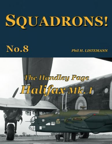 The Handley Page Halifax Mk.I: 8 (SQUADRONS!)