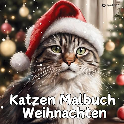 Katzen Malbuch Weihnachten - Katzenmalbuch Weihnachten - Süße Katzen Vintage Katzenwelt: Katzen Malbuch für Erwachsene, Frauen, Jugendliche, Mädchen Cute & Cozy (Katzen Malbücher)