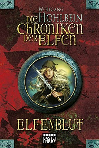 Die Chroniken der Elfen, Band 1: Elfenblut