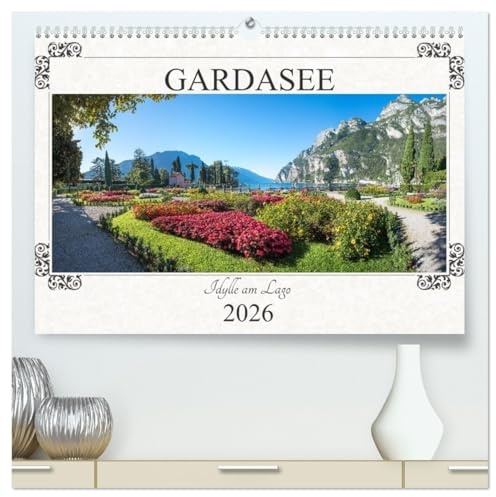 Gardasee - Idylle am Lago 2026 (hochwertiger Premium Wandkalender 2026 DIN A2 quer), Kunstdruck in Hochglanz: Idyllische Landschaftsimpressionen - ... Gardasee, romantisch umrahmt (CALVENDO Orte)