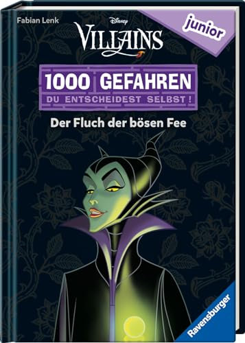 1000 Gefahren junior - Disney Villains: Der Fluch der bösen Fee (Erstlesebuch mit Entscheide selbst-Prinzip für Kinder ab 7 Jahren)