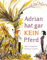 Adrian hat gar kein Pferd: Bilderbuch ab 5 Jahren - Gewinner des Bilderbuchpreises Huckepack 2020
