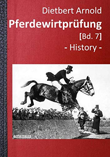 Pferdewirtprüfung [Bd. 7]: -History-