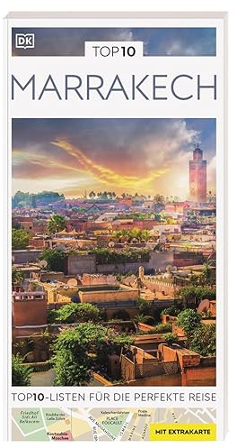 TOP10 Reiseführer Marrakech: TOP10-Listen zu Highlights, Themen und Stadtteilen mit wetterfester Extra-Karte. Von Reisenden. Für Reisende.
