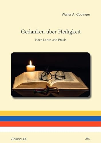 Gedanken über Heiligkeit: Nach Lehre und Praxis