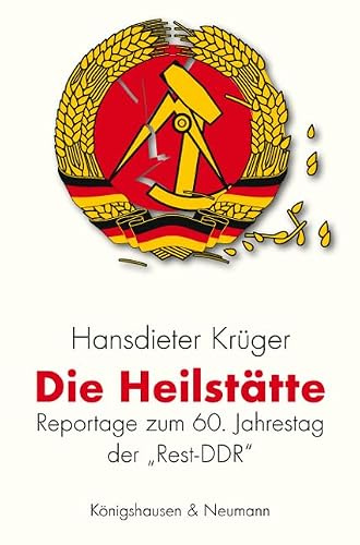 Die Heilstätte: Reportage zum 60. Jahrestag der „Rest-DDR“