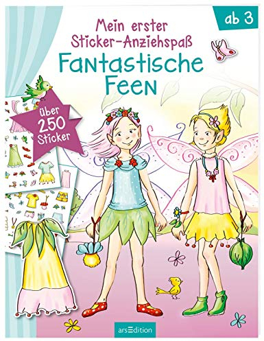 Mein erster Sticker-Anziehspaß - Fantastische Feen: Über 250 Sticker (Sticker-Anziehpuppen)