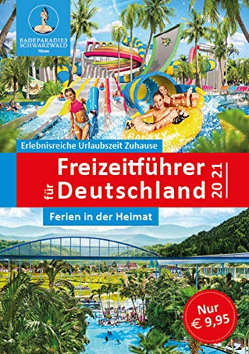 Der neue große Freizeitführer für Deutschland 2020/2021: Ferien in der Heimat