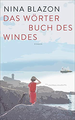 Das Wörterbuch des Windes: Roman