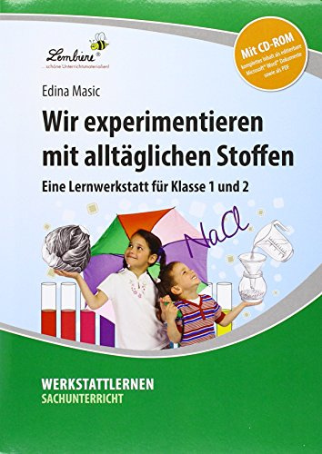 Wir experimentieren mit alltäglichen Stoffen: (1. und 2. Klasse)