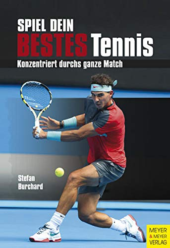 Spiel dein bestes Tennis: Konzentriert durchs ganze Match