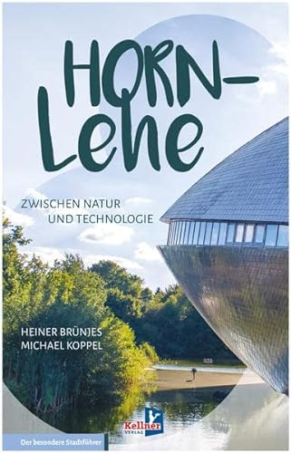Horn-Lehe: Zwischen Natur und Technologie