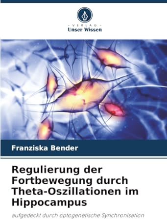 Regulierung der Fortbewegung durch Theta-Oszillationen im Hippocampus: aufgedeckt durch optogenetische Synchronisation