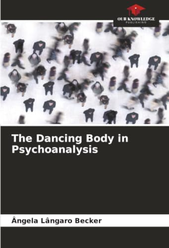 The Dancing Body in Psychoanalysis: DE