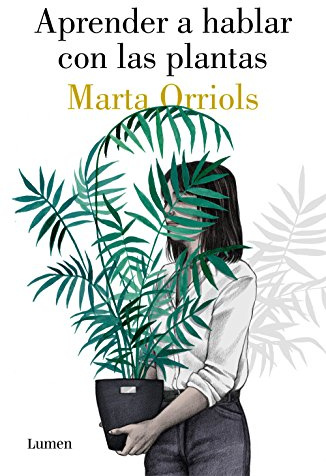 Aprender a hablar con las plantas (Narrativa)
