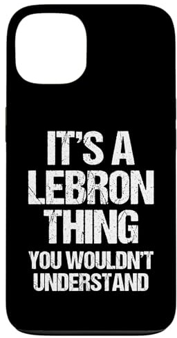 Es ist eine Lebron-Sache (du würdest es Nicht verstehen) - Lustiger Lebron Hülle für iPhone 13