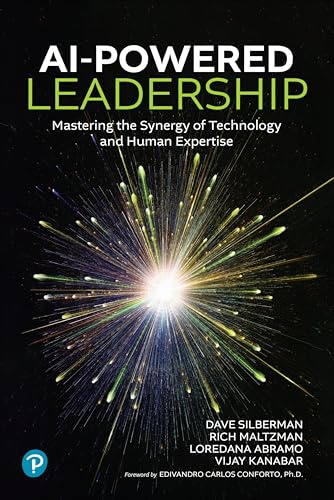 AI-Powered Leadership: Mastering the Synergy of Technology and Human Expertise