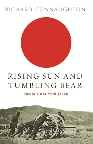 Rising Sun And Tumbling Bear (CASSELL MILITARY PAPERBACKS)