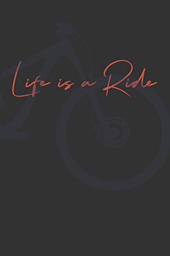 Life is a Ride: Mountainbike MTB Planer Kalender Organizer Terminplaner Wochenkalender | Geschenk für Mountainbiker Radsportler Fahrrad Väter Männer ... | A5 Softcover 52 Wochen auf 120 Seiten