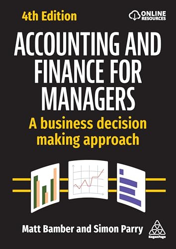 Accounting and Finance for Managers: A Business Decision Making Approach