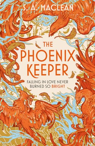 The Phoenix Keeper: The Sunday Times bestselling magical zoo fantasy romance perfect for fans of Heather Fawcett and Elsie Silver by the author of Voidwalker