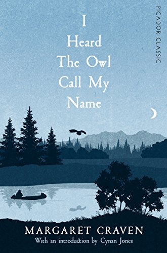 I Heard the Owl Call My Name (Picador Classic)