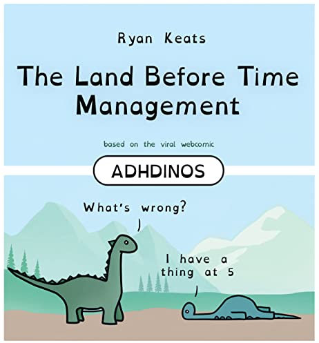The Land Before Time Management: ADHDinos