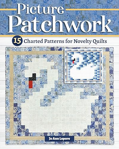 Picture Patchwork: 15 Charted Patterns for Novelty Quilts