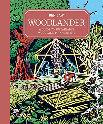 Woodlander: A Guide to Sustainable Woodland Management