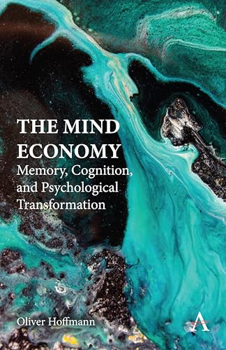 The Mind Economy: Memory, Cognition, and Psychological Transformation