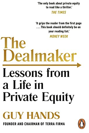 The Dealmaker: Lessons from a Life in Private Equity