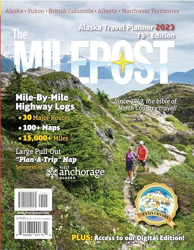 The Milepost 2023: Alaska Travel Planner 2023