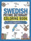 Swedish Picture Dictionary Coloring Book: Over 1500 Swedish Words and Phrases for Creative & Visual Learners of All Ages (Color and Learn, Band 4)